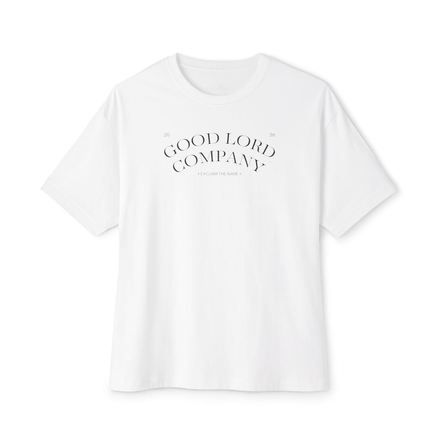 Good Lord Company Oversized Tee | Exclaim the Name Boxy Shirt