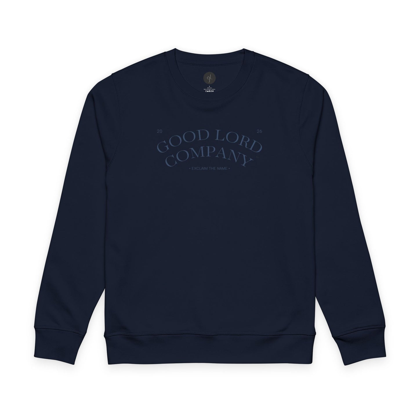 Good Lord Company Sweatshirt | Exclaim the Name Organic Crewneck